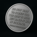 Do Not Wait To Strike Till The Iron Is Hot | Billet Coin