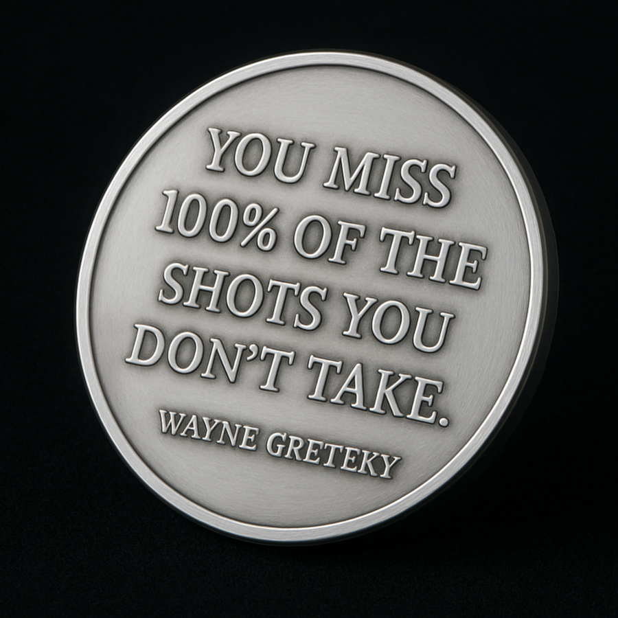 You Miss 100% of The Shots You Don't Take | Billet Coin